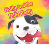 Holly and the Pittie Party