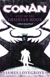 CONAN CULT OF THE OBSIDIAN MOON PROSE NOVEL HC cover image