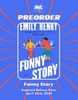 Funny Story *Pre-Order*