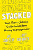 Stacked: Your Super-Serious Guide to Modern Money Management