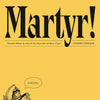 Martyr!: A novel