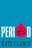 Period: The Real Story of Menstruation