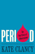 Period: The Real Story of Menstruation