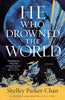 He Who Drowned the World: A Novel (The Radiant Emperor Duology, 2)