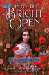 Into the Bright Open: A Secret Garden Remix (Remixed Classics, 8)