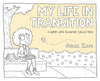 My Life in Transition: A Super Late Bloomer Collection