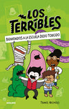 Bienvenidos a la escuela dedo torcido / The Terribles #1: Welcome to Stubtoe El ementary (LOS TERRIBLES) (Spanish Edition)