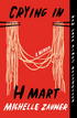 Crying in H Mart: A Memoir (Paperback)