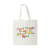 Good Things Come To Those Who Read - Tote Bag
