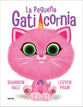 La pequeña gaticornia (Itty-Bitty Kitty-Corn Spanish Edition)