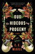 Our Hideous Progeny: A Novel