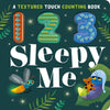 123 Sleepy Me: A Textured Touch Counting Board Book
