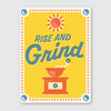 Rise and Grind Coffee Sticker