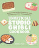 Unofficial Studio Ghibli Cookbook 50 Delicious Recipes Hardcover