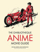 Ghibliotheque Guide To Anime Hardcover