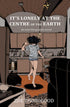 It's Lonely At The Centre Of The Earth TPB (Mature)