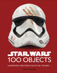 Star Wars 100 Objects Illuminating Galaxy Far Away Hardcover