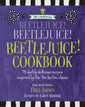 Unofficial Beetlejuice Cookbook 75 Darkly Recipes Hardcover