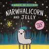 Narwhalicorn And Jelly (A Narwhal And Jelly Book #7)