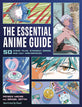 Essential Anime Guide 50 Iconic Films Softcover