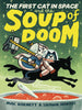 The First Cat in Space and the Soup of Doom (The First Cat in Space #2) Graphic Novel