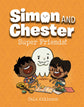 Super Friends! (Simon And Chester Book #4)