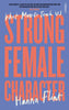 Strong Female Character: What Movies Teach Us