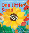 One Little Seed: Exploring Nature for Curious Kids Board Book