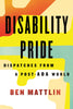 Disability Pride: Dispatches from a Post-ADA World