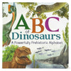 ABCs of Dinosaur: A Powerfully Prehistoric Alphabet Board Book