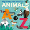 Animals from A to Z: Exploring the Americas Board Book