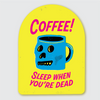 Coffee Tombstone Sticker