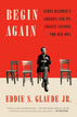 Begin Again: James Baldwin's America and Its Urgent Lessons for Our Own (Paperback)