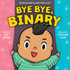 Bye Bye, Binary Board Book