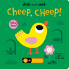 Cheep, Cheep!: Slide-and-Seek Board Book