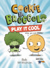 Cookie & Broccoli Graphic Novel Volume 02 Play It Cool