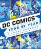 DC Comics Year By Year: A Visual Chronicle (New Edition)
