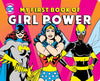 DC Super Heroes: My First Book of Girl Power Board Book