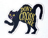 Don’t Cross Me Sticker