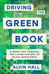 Driving the Green Book: A Road Trip Through the Living History of Black Resistance