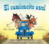 El Camioncito Azul (Little Blue Truck Spanish Edition) Board Book