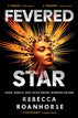 Fevered Star (Between Earth and Sky Book 2)