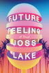 Future Feeling: A Novel