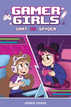 Gamer Girls Volume 1: Gnat vs. Spyder