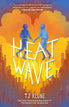 Heat Wave: The Extraordinaries Book Three (Hardcover)