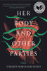 Her Body and Other Parties: Stories (Paperback)