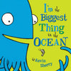 I'm the Biggest Thing in the Ocean! Board Book *signed*