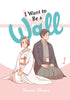 I Want To Be A Wall Graphic Novel Volume 01