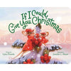 If I Could Give You Christmas Board Book