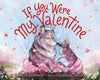 If You Were My Valentine Board Book